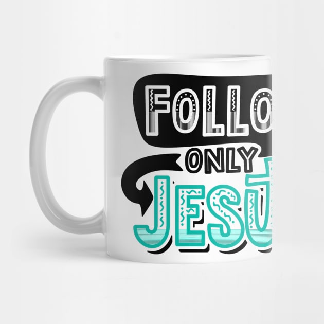 Follow only Jesus by Reformer